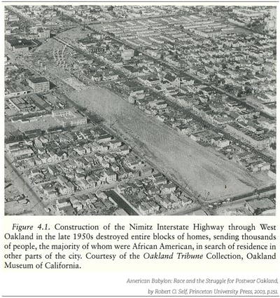 The Cypress Viaduct of the Nimitz Freeway tore through the heart of West Oakland. Reprinted in American Babylon by Robert O. Self.