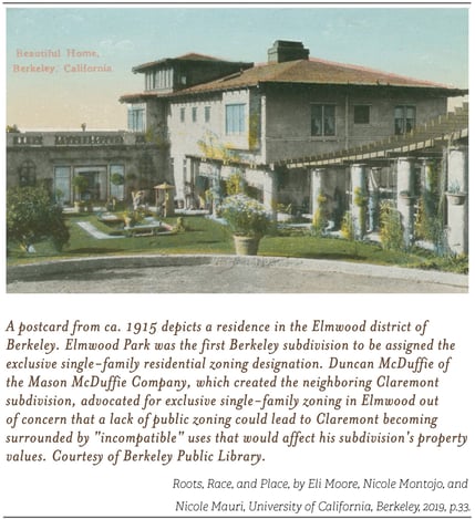 Single-family zoning was born in Berkeley, amidst explicitly racist motivations. Image courtesy of Berkeley Public Library. Reprinted in Roots, Race, and Place, by Eli Moore, Nicole Montojo, and Nicole Mauri.